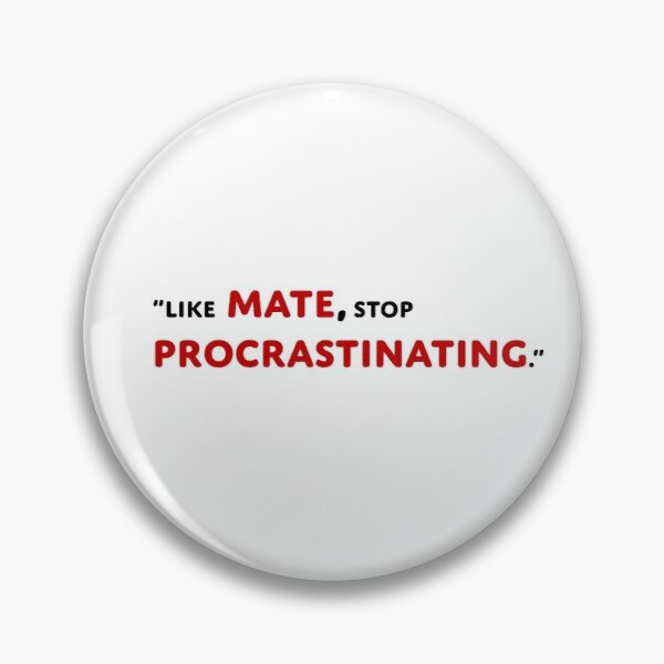 Like Mate, Stop Procrastinating Bang Chan Quote Stray Kids Pin RB0508 product Offical Stray Kids Merch